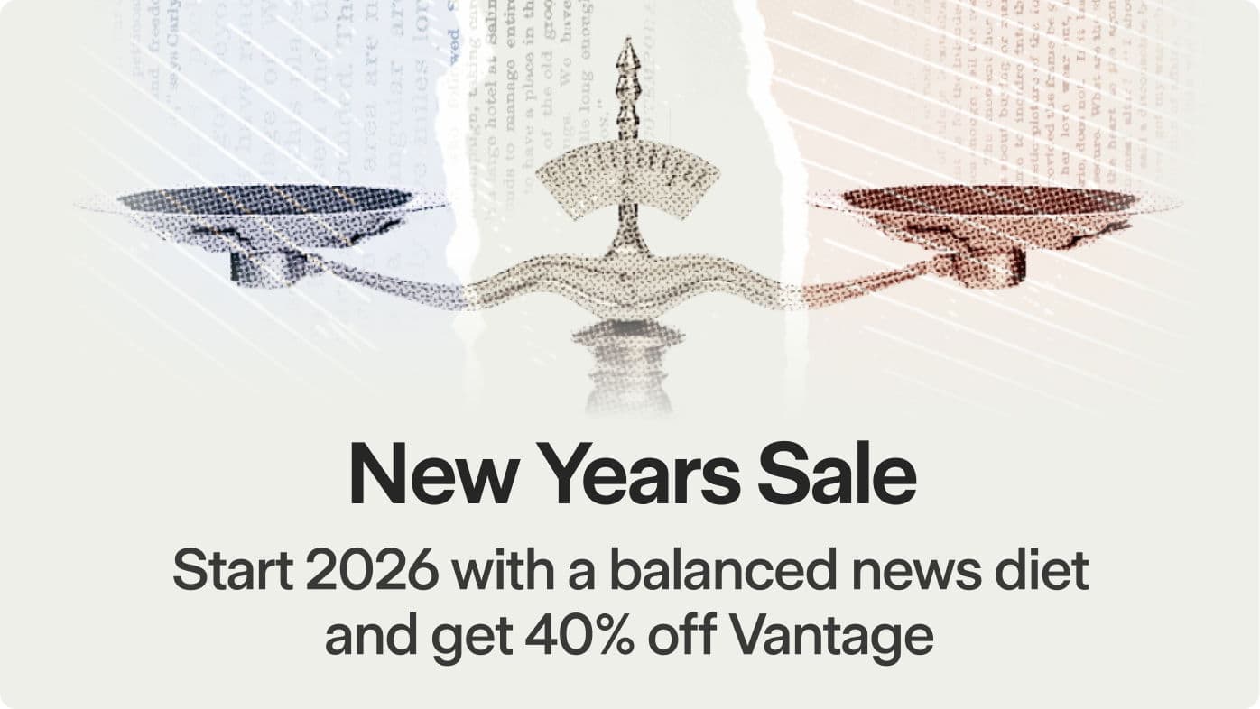 New Year’s Sale — Build a balanced news diet with 40% off Vantage